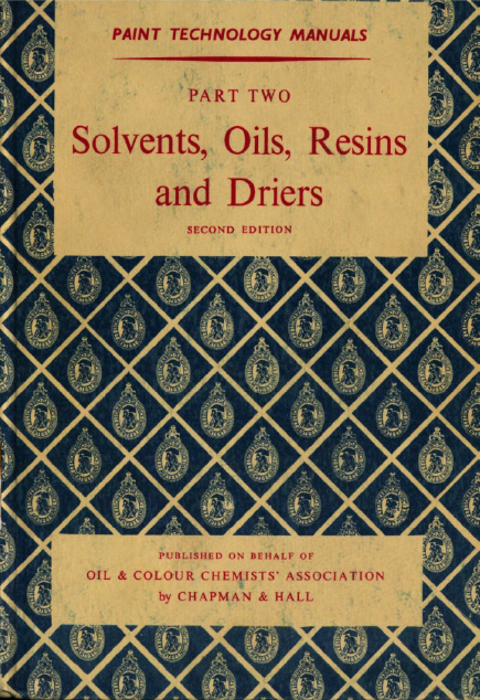 Paint technology manuals Solvents, Oils, resins and driers  · Volume 2 - Pdf